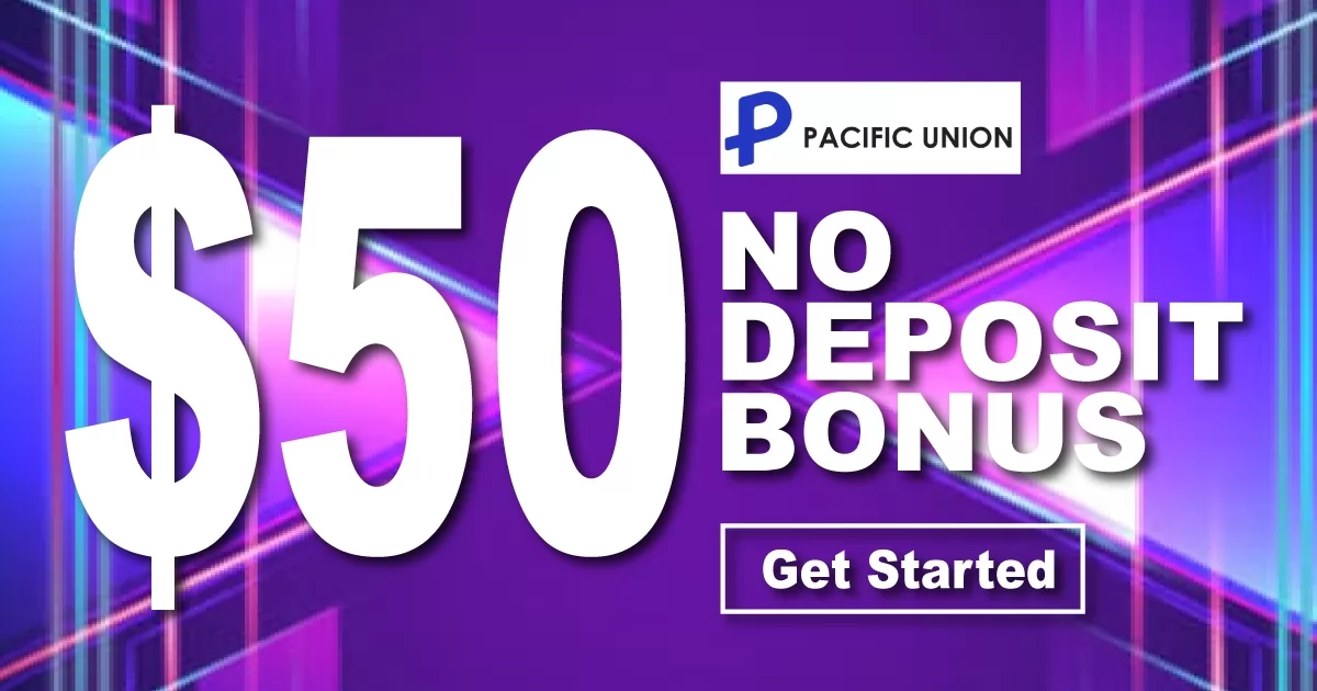 GET A FREE $50 NO DEPOSIT BONUS from Pacific Union