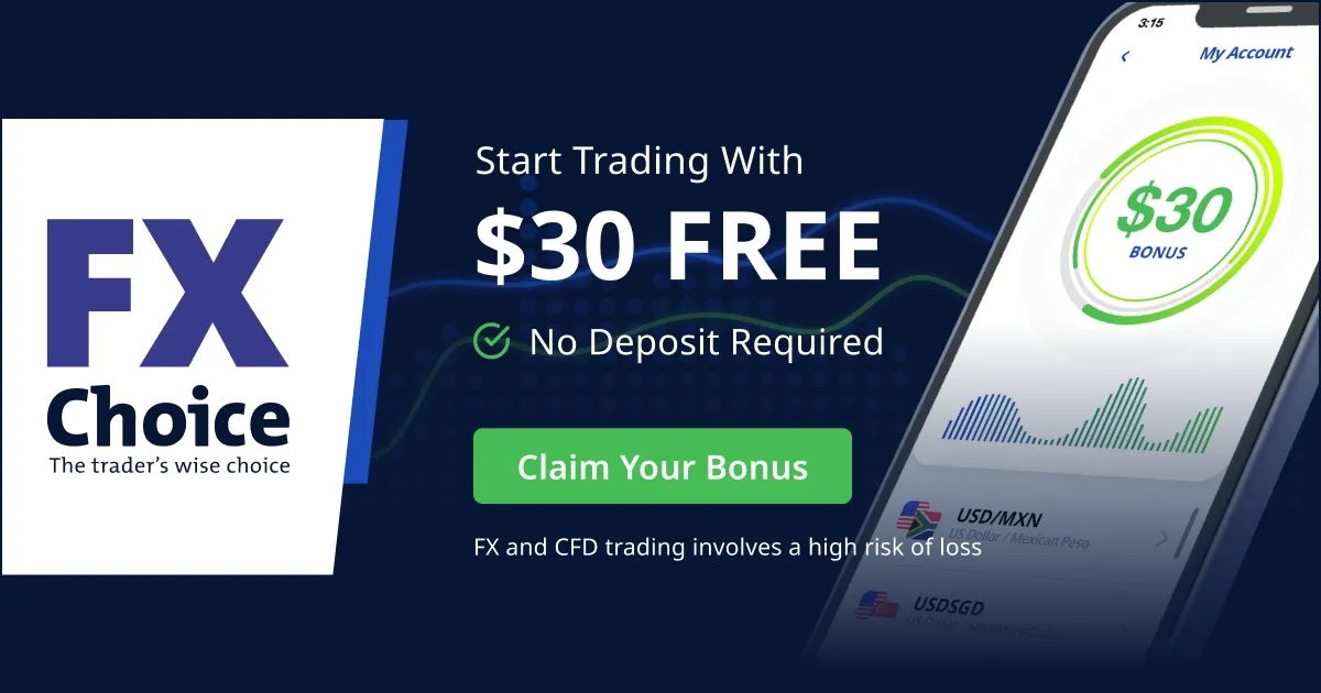 Get $30 No deposit Forex Bonus - FXChoice