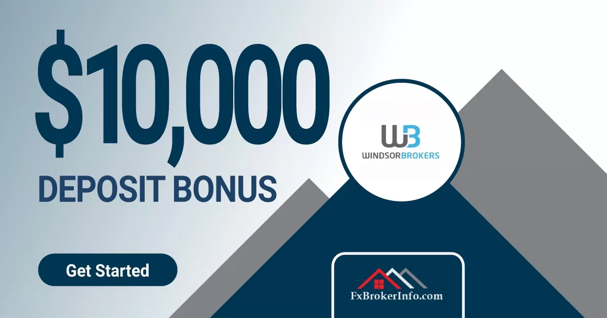 Windsor Brokers Deposit Bonus up to $10000
