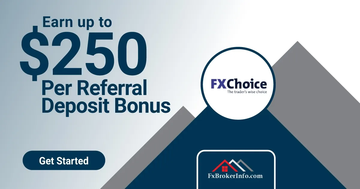 FXChoice Earn up to $250 per referral Bonus