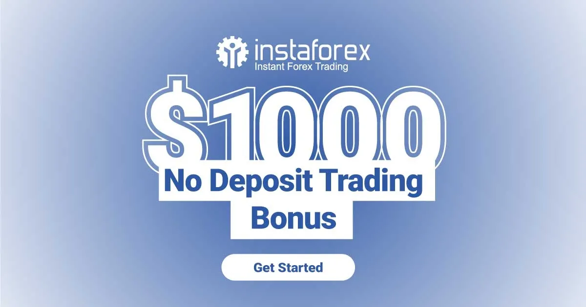 Get a $1000 Forex No Deposit Bonus from InstaForex
