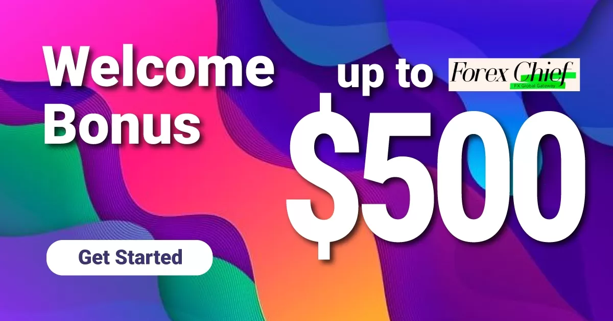 Get ForexChief Welcome Bonus up to $500