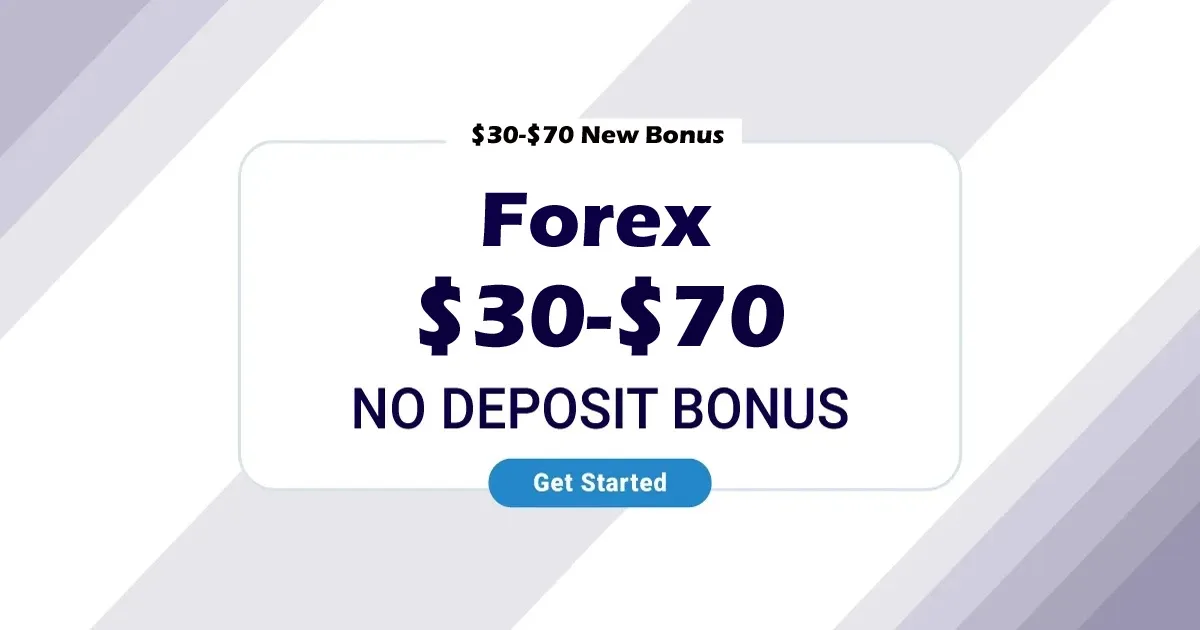 Get a $30 to $70 Free No Deposit Bonus for New Accounts