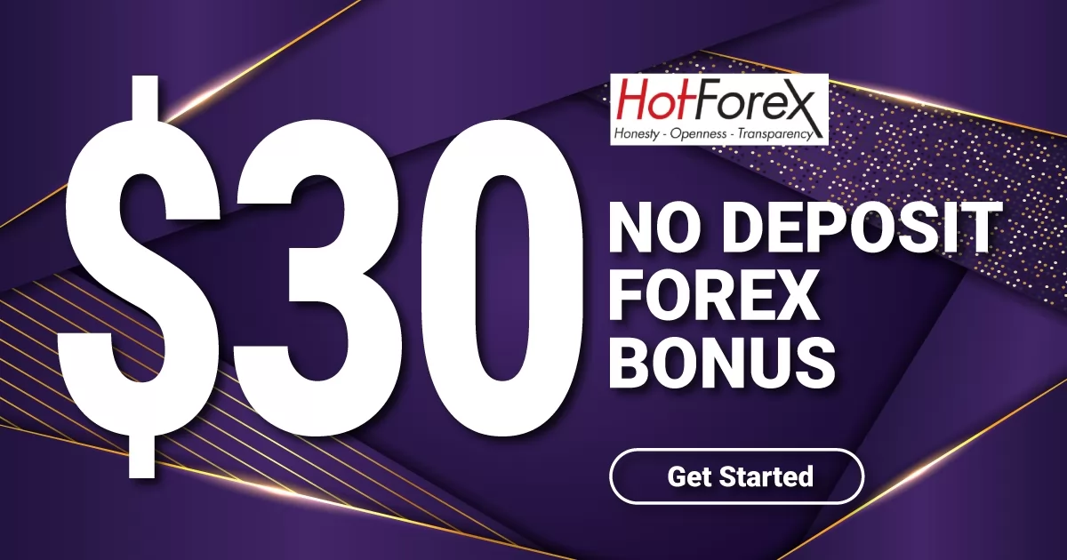 Receive HotForex $30 Forex No Deposit Bonus
