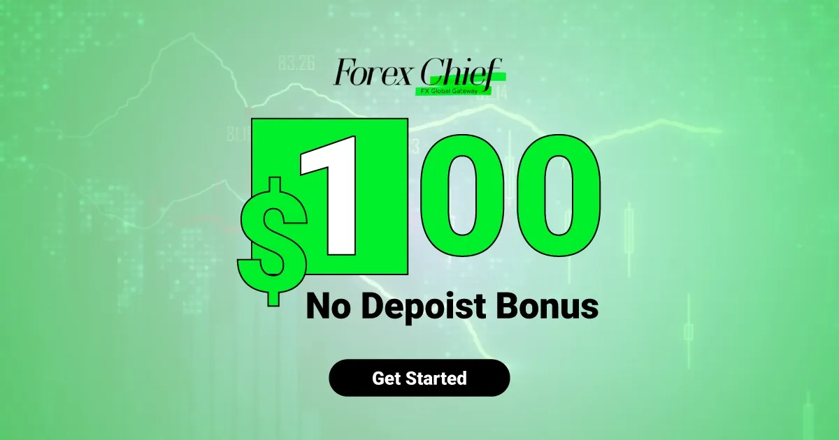 Forex $100 ForexChief No Deposit Bonus for New Customers